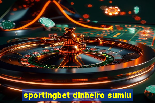 sportingbet dinheiro sumiu